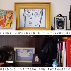 First Impressions - Episode 27 - Reading, Writing And Rhythmetic (feat. Andy N & Amanda Nicholson)