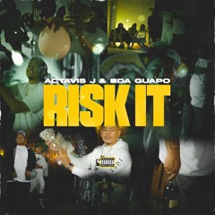 ACTAVIS J & BDA GUAPO - RISK IT (PROD. HOODWILL)
