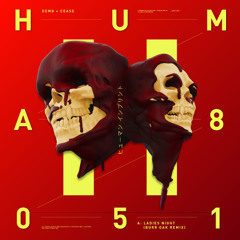 Demo & Cease - Ladies Night (Burr Oak Remix) [Human Imprint] OUT NOW!