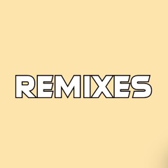 REMIXES