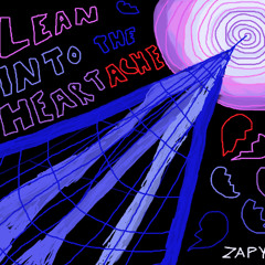 lean into the heartache