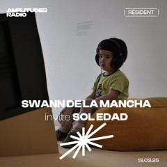 Swann de la Mancha invite Sol Edad - 13.03.25