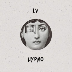 LV - HYPNO (CLIP)