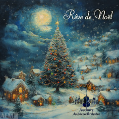 Auxburg Ambience Orchestra - Rêve de Noël