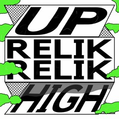 Relik - Up High (free dl)