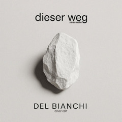 DIESER WEG [DEL BIANCHI cover edit]