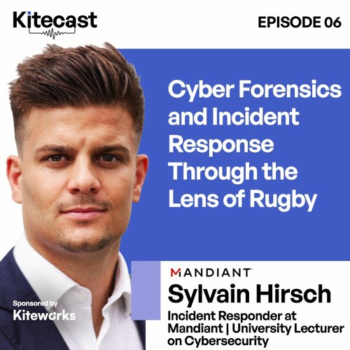 Sylvain Hirsch: Cyber Forensics and Incident Response Through the Lens of Rugby