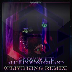 Snow White - Alice in Wonderland (DJ Clive King  Remix Preview)
