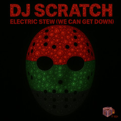 Electric Stew (We Can Get Down)
