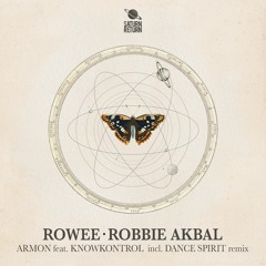 Rowee, Robbie Akbal - Armon feat. KnowKontrol (Dance Spirit Remix)