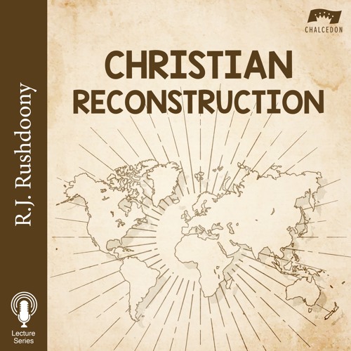2. Christian Reconstruction #2