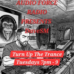 23.09.25 DaveSM Turn Up The Trance Tuesdays AUDIO FORCE RADIO