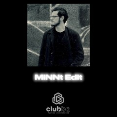 MiNNt Edit - GUEST DJ MIX - CLUB BA - VIÑA DEL MAR