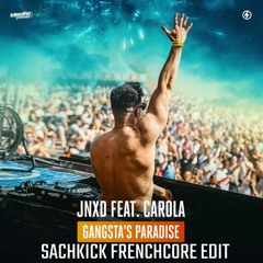 JNXD Feat. Carola - Gangsta's Paradise (SachKick Frenchcore Edit)