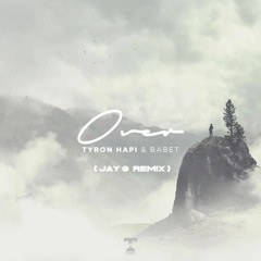 Tyron Hapi - Over (Jay G Remix)Free DL