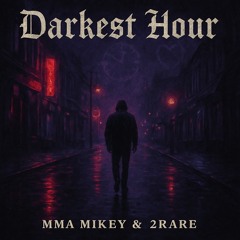 Darkest Hour -MMA MIKEY X 2RARE