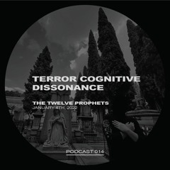 The Twelve Prophets Podcast 014 - Terror Cognitive Dissonance