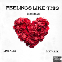 Feelings Like This ft. Simi Adey & Maya Lee