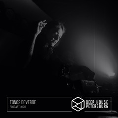 Tonos DeVerde - Deep House Petersburg #120 [July 2021]