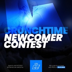 CRUNCHTIME NEWCOMER CONTEST 2023 BY OUTBURST