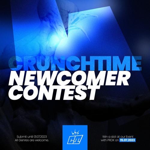 #CRUNCHTIME  ⸻  NEWCOMER CONTEST 2023