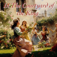 In The Courtyard Of The King