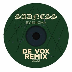Sadeness - Enigma ( De Vox Remix ) 2022 Unreleased version
