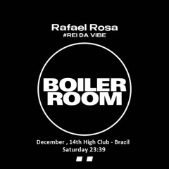 Boiler Room Rafael Rosa
