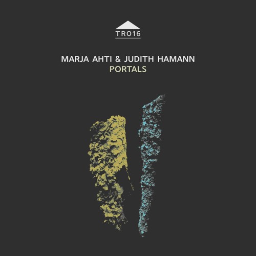 TR016 – Marja Ahti & Judith Hamann – 'Portals' [sample]