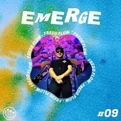 Emerge #09 By Fredd Flow