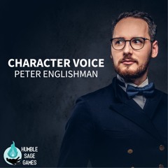 Character Voice - Peter Englishman