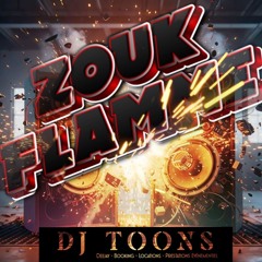 Dj Toons Session Zouk Flamme By FWI Mood
