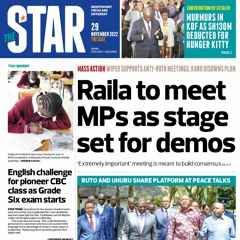 The News Brief: Stage set for demos as Raila meet MPs