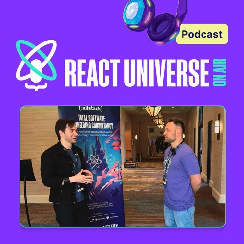 React Conf 2024 Highlights: Speakers Interviews | React Universe On Air #38