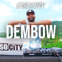 OSOCITY Dembow Mix | Flight OSO 144