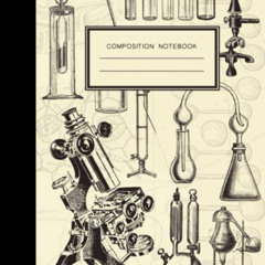 [GET] PDF 💖 Composition Notebook College Ruled: Vintage Aesthetic Science Microscope