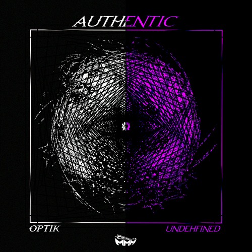 OptiK & Undehfined - Authentic