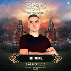 TOITOINE MIX ESKAPE FESTIVAL 2023 techno stage
