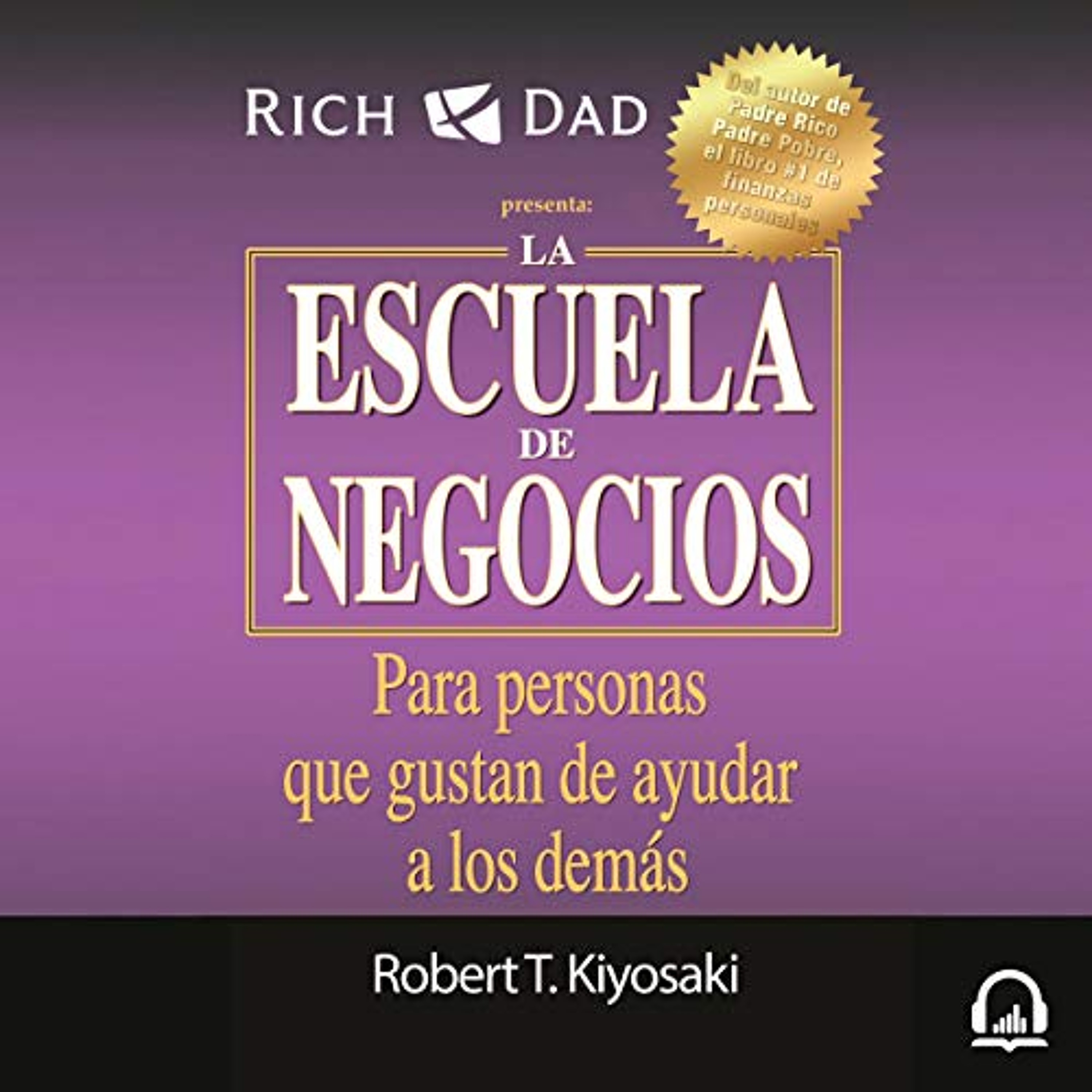 La escuela de negocios (Padre Rico) [Business School (Rich Dad)] (Audiolibro) | Prueba Gratis