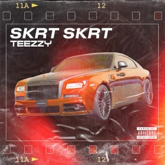 Skrt Skrt - Teezzy