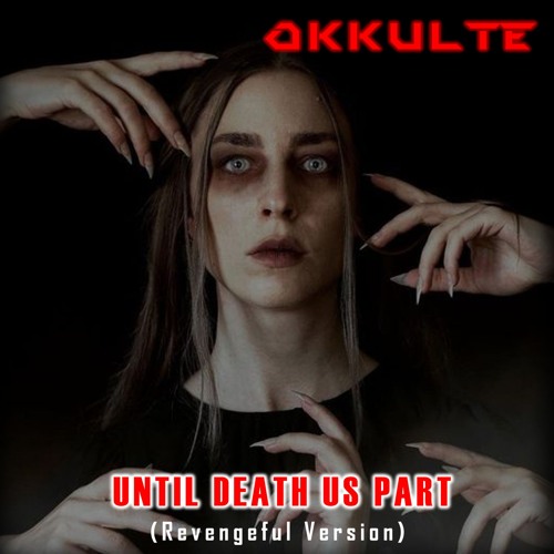 Until Death Us Part  (Revengeful Version)