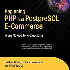 Read EPUB √ Beginning PHP and PostgreSQL E-Commerce: From Novice to Professional (Beg