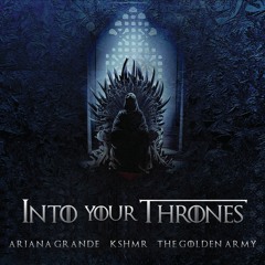 Ariana Grande x Game of Thrones - Into Your Thrones