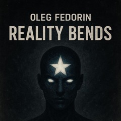 Reality Bends
