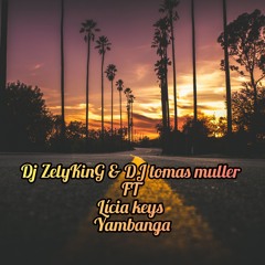 DJ ZelyKing & DJ Tomás Muller ft Lícia Keys- Yambanga (Original Mix ) .mp3