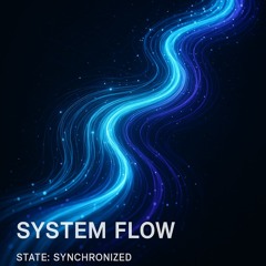 SYSTEM FLOW (The Trance Journey)