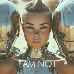 I am not