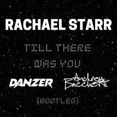 Rachael Starr - Till There Was You (Danzer & Andreu Bacchetti Bootleg)