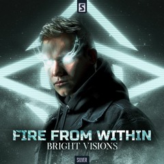 Bright Visions - Fire From Within