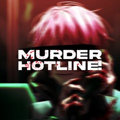 MURDER HOTLINE! - DBOMB! (prod. bonsai)